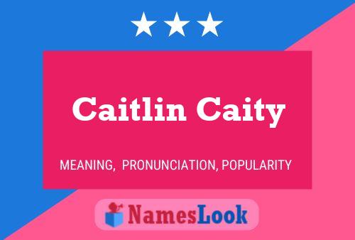 Caitlin Caity 名字海报