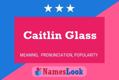 Caitlin Glass 名字海报