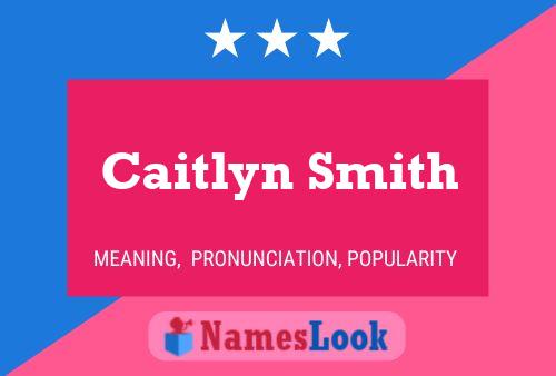 Caitlyn Smith 名字海报