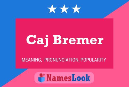 Caj Bremer 名字海报