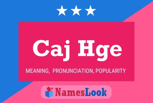 Caj Hge 名字海报