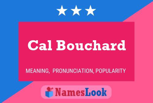 Cal Bouchard 名字海报