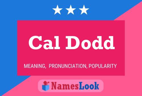 Cal Dodd 名字海报