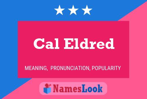 Cal Eldred 名字海报