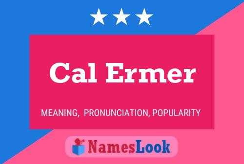 Cal Ermer 名字海报