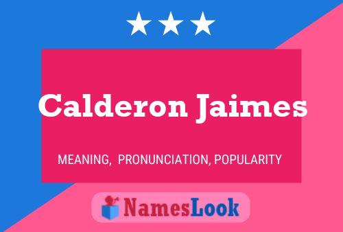 Calderon Jaimes 名字海报