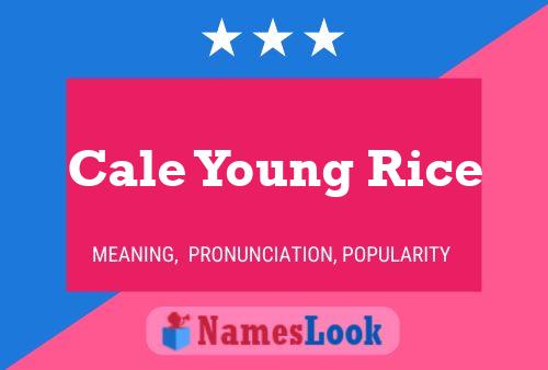 Cale Young Rice 名字海报