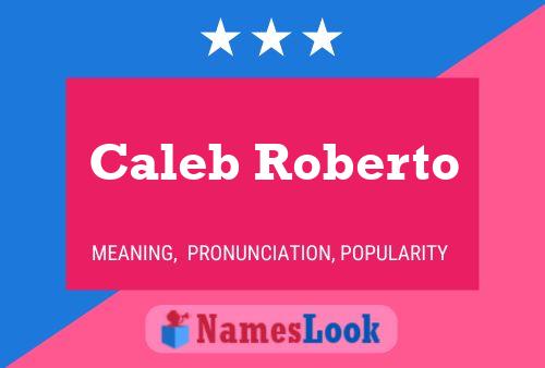 Caleb Roberto 名字海报