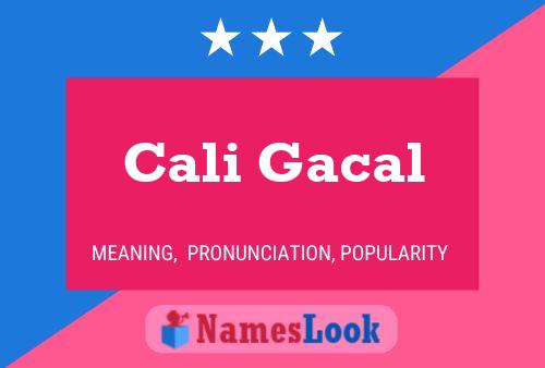 Cali Gacal 名字海报