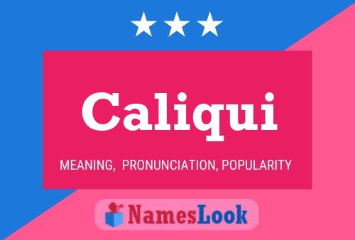 Caliqui 名字海报