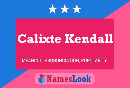 Calixte Kendall 名字海报