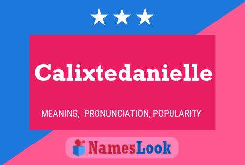 Calixtedanielle 名字海报