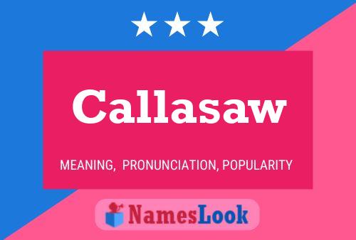 Callasaw 名字海报