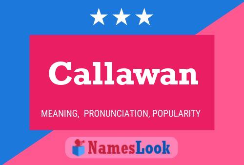 Callawan 名字海报