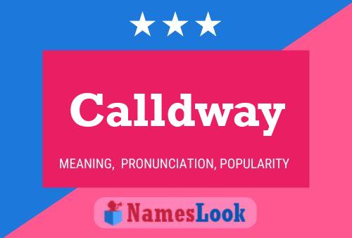 Calldway 名字海报