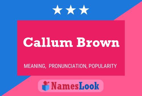 Callum Brown 名字海报