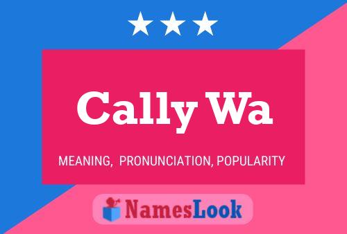 Cally Wa 名字海报