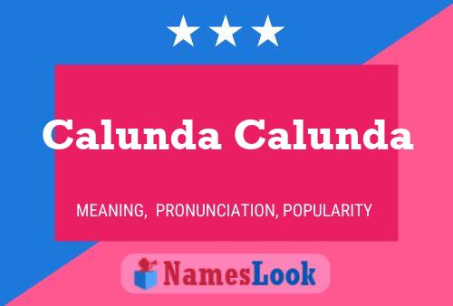 Calunda Calunda 名字海报