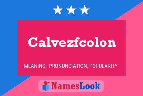 Calvezfcolon 名字海报