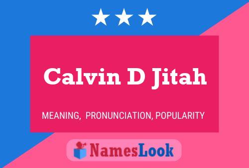 Calvin D Jitah 名字海报