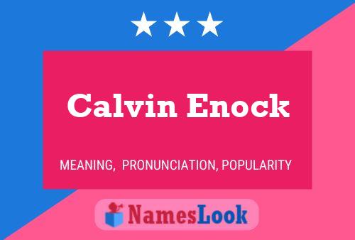 Calvin Enock 名字海报