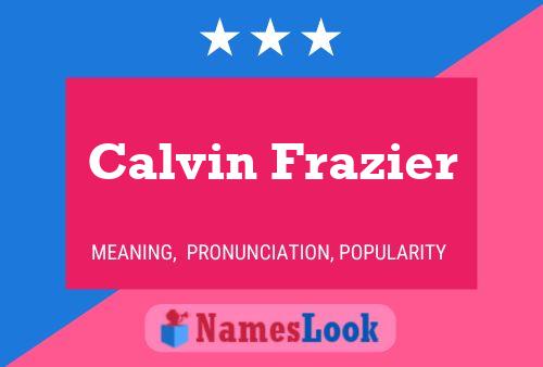 Calvin Frazier 名字海报