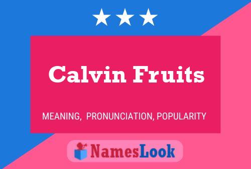 Calvin Fruits 名字海报