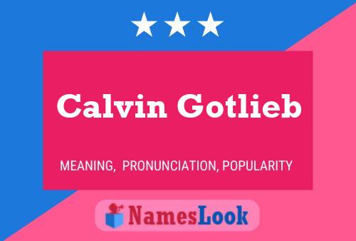 Calvin Gotlieb 名字海报