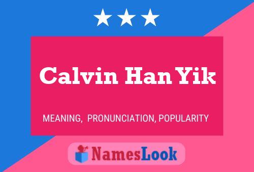 Calvin Han Yik 名字海报