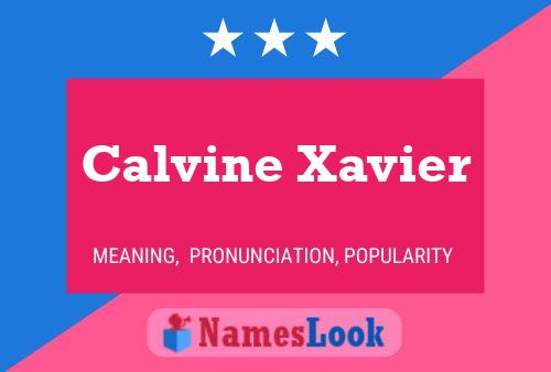 Calvine Xavier 名字海报