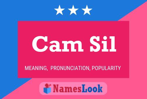 Cam Sil 名字海报