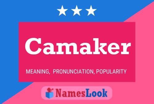 Camaker 名字海报