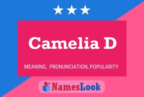 Camelia D 名字海报