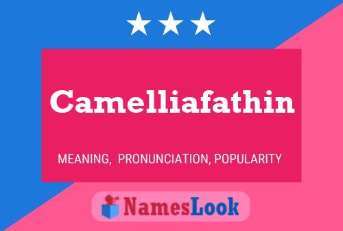 Camelliafathin 名字海报