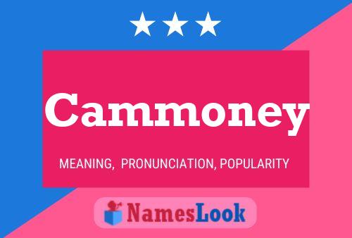 Cammoney 名字海报