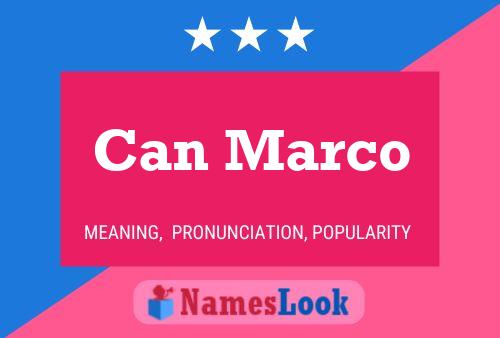 Can Marco 名字海报