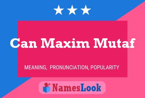 Can Maxim Mutaf 名字海报