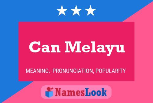 Can Melayu 名字海报