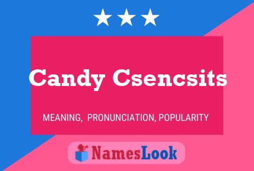 Candy Csencsits 名字海报