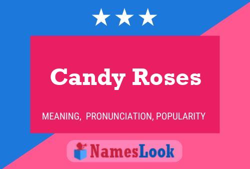 Candy Roses 名字海报