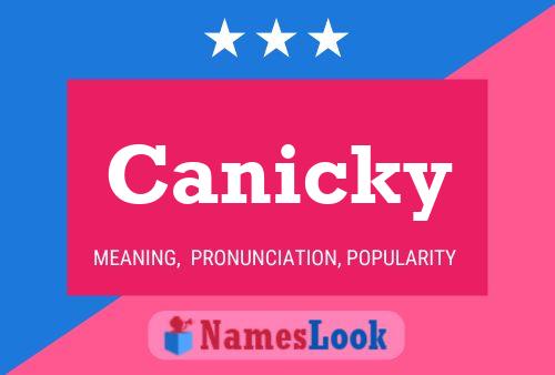 Canicky 名字海报