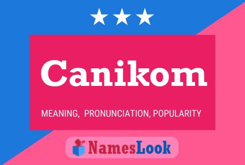 Canikom 名字海报