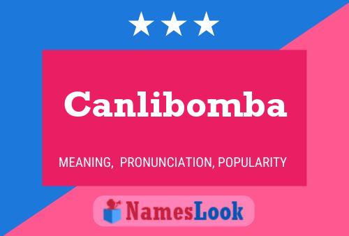 Canlibomba 名字海报