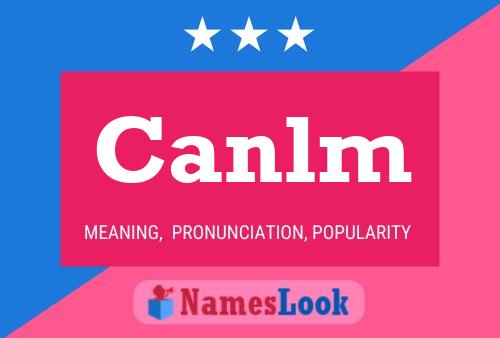 Canlm 名字海报