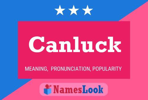 Canluck 名字海报