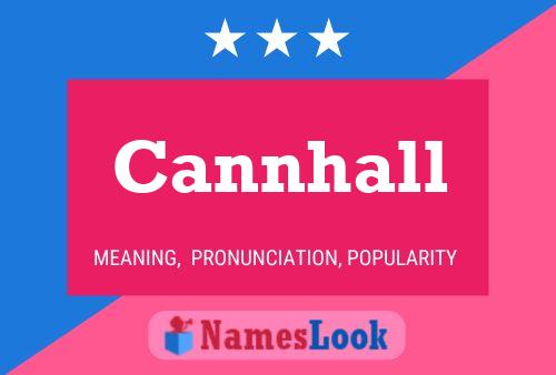 Cannhall 名字海报