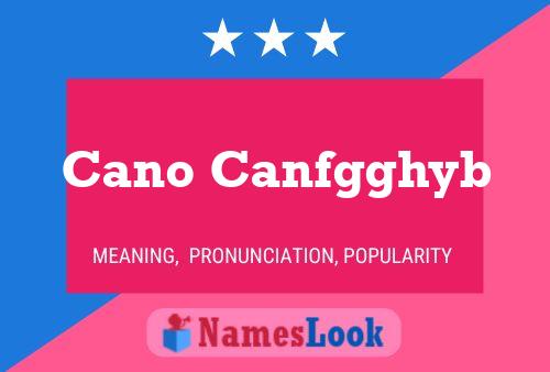 Cano Canfgghyb 名字海报