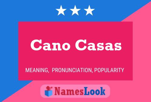 Cano Casas 名字海报