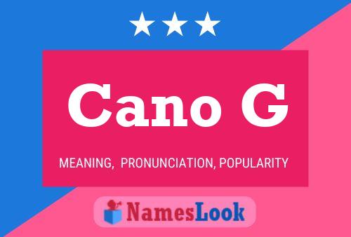 Cano G 名字海报