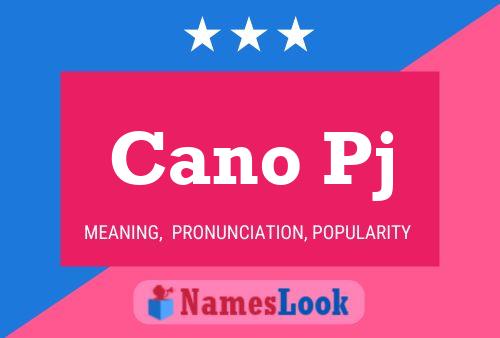 Cano Pj 名字海报